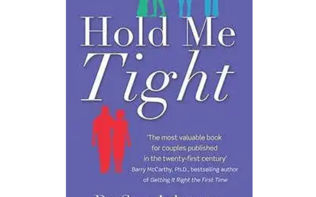 Hold Me Tight: Your Guide to the Most Successful Approach to Building Loving Relationships {Book Review}